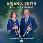 NIEUWE CD ARJAN & EDITH : ER IS EEN GOD DIE HOORT