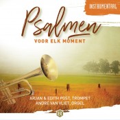 PSALMEN VOOR ELK MOMENT NIEUWE CD van Arjan & Edith Post (trompet) met André van Vliet (orgel)